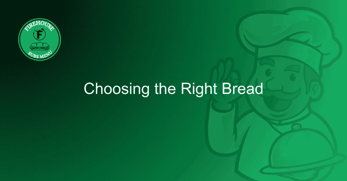 Choosing the Right Bread