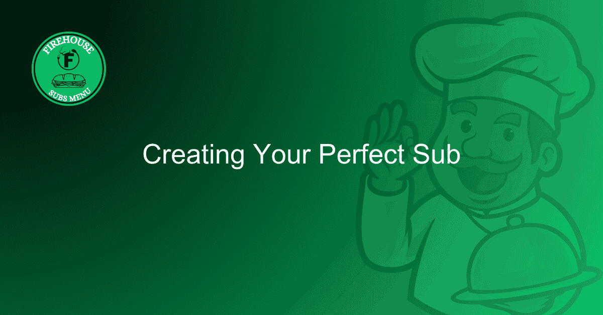Creating Your Perfect Sub