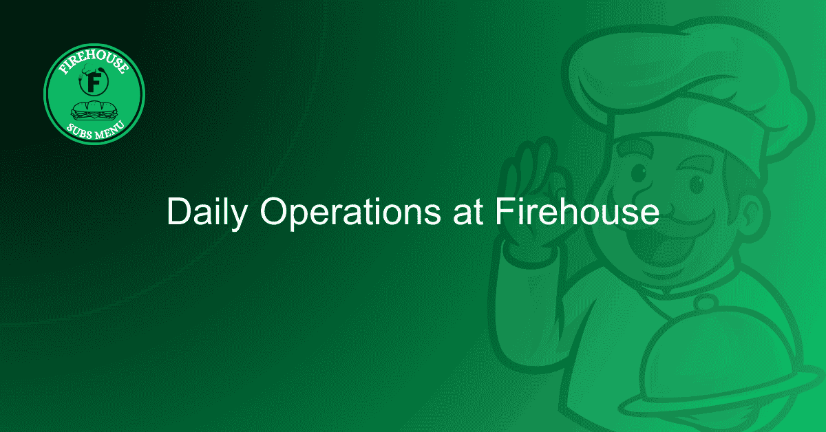 Daily Operations at Firehouse