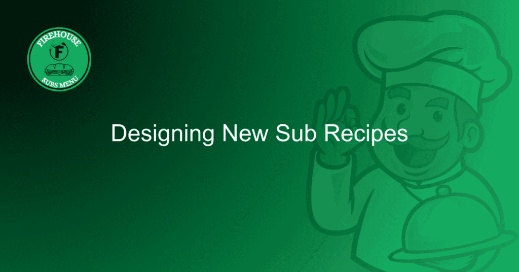 Designing New Sub Recipes