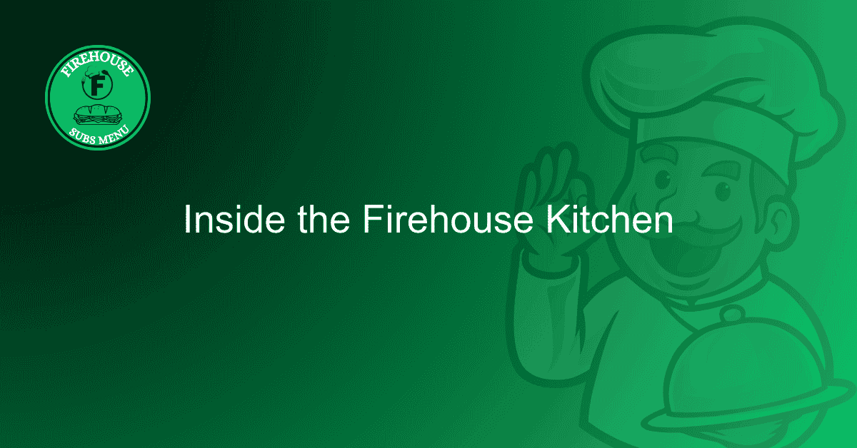Inside the Firehouse Kitchen