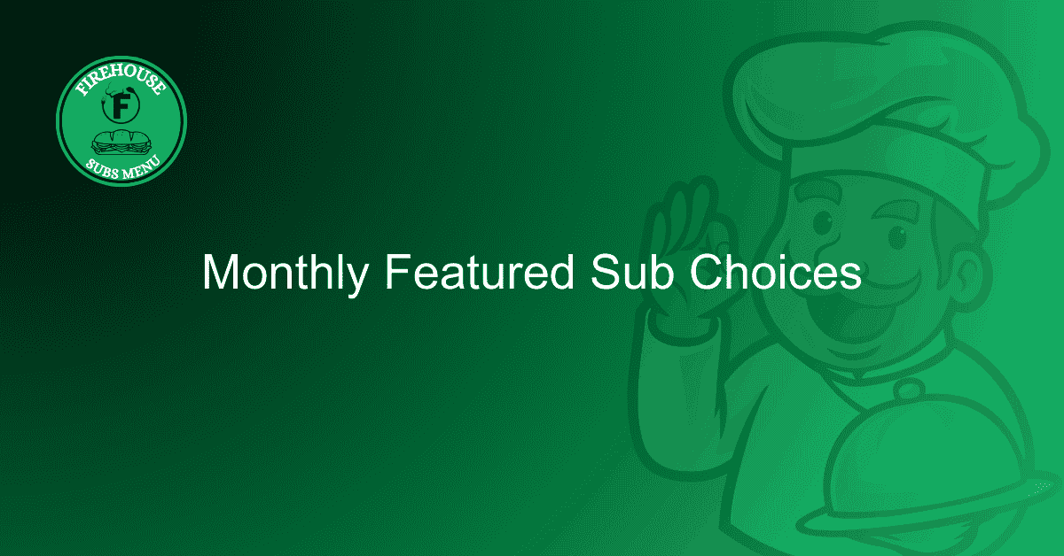 Monthly Featured Sub Choices