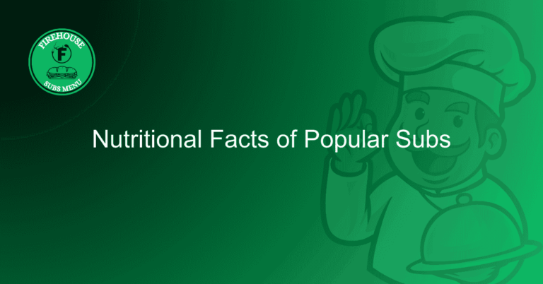 Nutritional Facts of Popular Subs