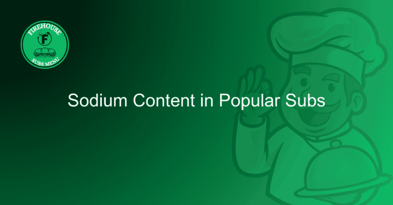 Sodium Content in Popular Subs